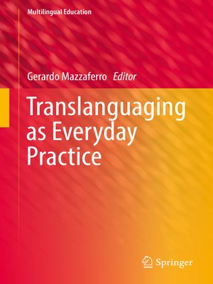 cover image of Translanguaging as Everyday Practice